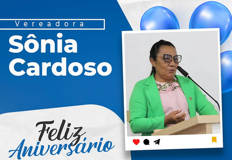 Feliz Aniversário Vereadora Sônia Cardoso